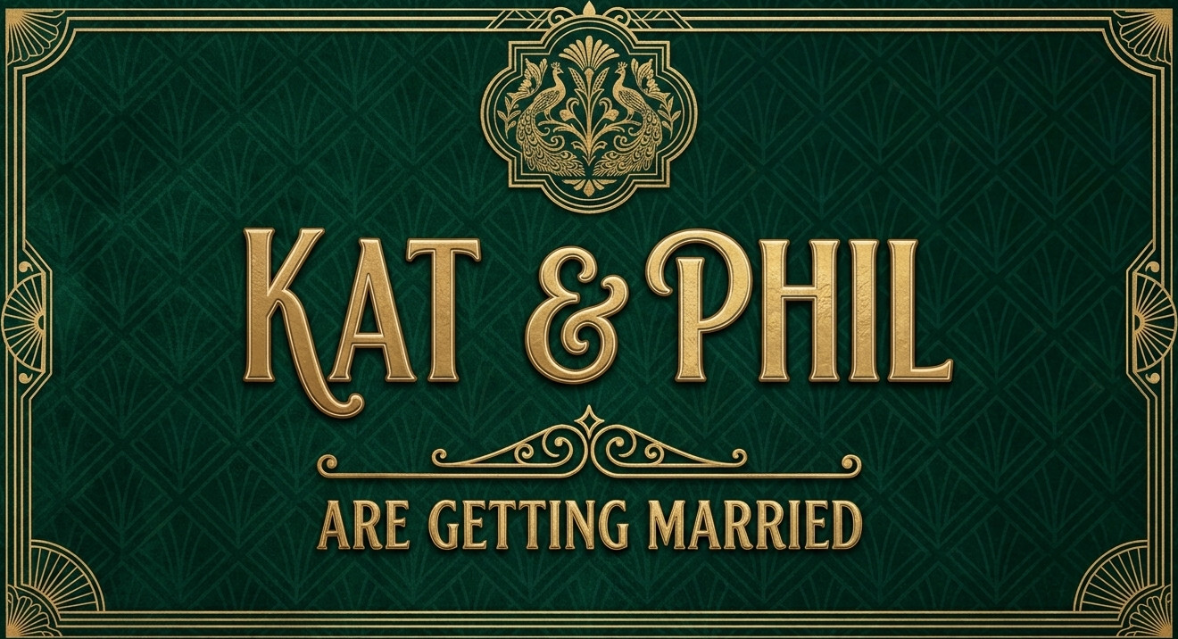 Kat and Phil are getting married